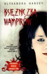 Księżniczka wampirów - Alyxandra Harvey