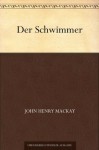 Der Schwimmer (German Edition) - John Henry Mackay