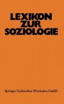 Lexikon Zur Soziologie - Werner Fuchs-Heinritz, Daniela Klimke, Rüdiger Lautmann, Otthein Rammstedt