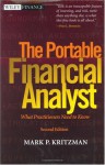 The Portable Financial Analyst: What Practitioners Need to Know: What Practioners Need to Know (Wiley Finance) - Mark P. Kritzman