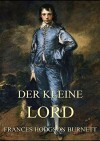 Der kleine Lord: Vollständige Ausgabe mit 20 Illustrationen - Frances Hodgson Burnett, Emmy Becher