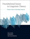 Foundational Issues in Linguistic Theory: Essays in Honor of Jean-Roger Vergnaud - Robert Freidin