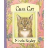 Crab Cat (Copycats) - Nicola Bayley