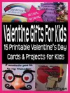 Valentine Gifts For Kids - Linda Ryan