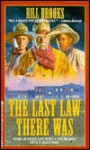 The Last Law There Was - Betty Brooks