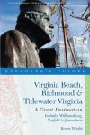 Virginia Beach, Richmond and Tidewater Virginia: Great Destinations: Includes Williamsburg, Jamestown and Hampton Roads (Great Destinations) - Renee Wright