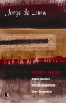 Poemas Negros: Novos Poemas, Poemas Escolhidos, Livro de Sonetos - Jorge de Lima