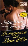 La ragazza del Lion d'Or - Sebastian Faulks