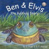 Ben & Elvis: The Bullfrog Story - J. Page, S.T. Rainier