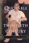 Quotable Men of the Twentieth Century - Jessica Allen