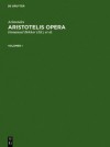 Aristoteles,; Bekker, Immanuel; Gigon, Olof: Aristotelis Opera. Volumen I - Immanuel Bekker, Olof Gigon