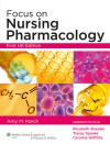 Focus on Nursing Pharmacology - Amy Morrison Karch, Liz Sheader, Tracey Speake, Caroline Griffiths, Elizabeth Sheader