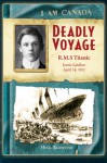 Deadly Voyage: RMS Titanic, Jamie Laidlaw, April 14, 1912 - Hugh Brewster