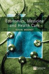 Economics, Medicine, and Health Care - Gavin H. Mooney