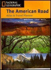 National Geographic the American Road: Atlas & Travel Planner (NG Road Atlases) - David Lansing