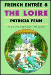 The Loire: French Entree 8 - Patricia Fenn