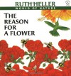The Reason for a Flower - Ruth Heller