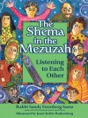 The Shema in the Mezuzah: Listening to Each Other - Sandy Eisenberg Sasso, Joani Keller Rothenberg