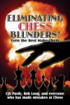 Eliminating Chess Blunders - Bob Long, Cjs Purdy