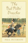 The Bull Ridin' Preacher - Paul Peterson