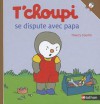 T'choupi Se Dispute Avec Papa - Thierry Courtin