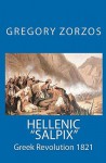 Hellenic "Salpix": Greek Revolution 1821 - Gregory Zorzos