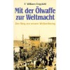 Mit der Ölwaffe zur Weltmacht - F. William Engdahl