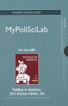 New Mypoliscilab -- Standalone Access Card -- For Politics in America, 2012 Election Edition - Thomas R. Dye, Ronald K Gaddie