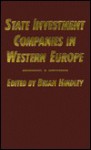 State Investment Companies in Western Europe: Picking Winners or Backing Losers? - Brian Hindley