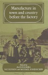 Manufacture in Town and Country Before the Factory - Maxine Berg