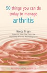 50 Things You Can Do Today to Manage Arthritis - Wendy Green