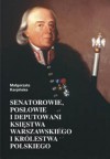 Senatorowie, posłowie i deputowani Księstwa Warszawskiego i Królestwa Polskiego - Małgorzata Karpińska