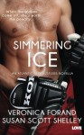 Simmering Ice - Veronica Forand, Susan Scott Shelley