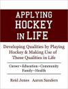 Applying Hockey in Life - Reid Jones, Aaron Sanders