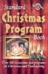 Standard Christmas Program Book: Over 100 Recitations and Programs for Christmas and Thanksgiving - Pat Fittro