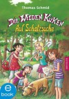 Die wilden Küken - Auf Schatzsuche (German Edition) - Thomas Schmid, Edda Skibbe