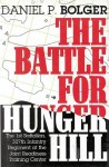 The Battle for Hunger Hill: The 1st Battalion, 327th Infantry Regiment at the Joint Readiness Training Cente r - Daniel P. Bolger