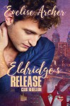 Eldridge's Release (Club Rebellion #1) - Evelise Archer