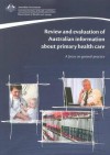 Review and Evaluation of Australian Information about Primary Health Care: A Focus on General Practice - Australia