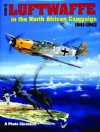 The Luftwaffe in the North African Campaign 1941-1943 - Werner Held, Ernst Obermaier