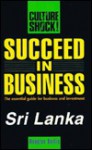 Succeed in Business: Sri Lanka - Douglas Bullis