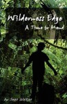 Wilderness Edge: A Time to Mend - Sean Walton