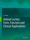 Animal Lectins: Form, Function and Clinical Applications - G.S. Gupta, Anita Gupta, Rajesh K. Gupta