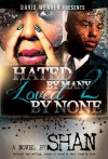 Hated by Many, Loved by None 2 - Shan