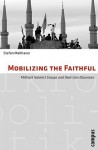 Mobilizing the Faithful: Militant Islamist Groups and Their Constituencies - Stefan Malthaner