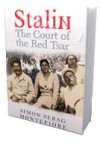 Stalin: The Court of the Red Tsar - Simon Sebag Montefiore
