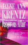 Dangerous Affair (Dangerous Magic/Affair of Honor) - Jayne Ann Krentz, Stephanie James