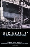 Unsinkable: The Full Story Of The Rms Titanic - Daniel Allen Butler