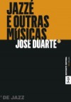 Jazzé e Outras Músicas - José Duarte