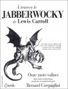 Jabberwocky de Lewis Carroll: onze mots-valises dans huit traductions - Lewis Carroll